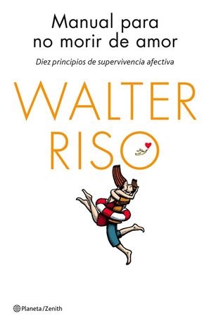 MANUAL PARA NO MORIR DE AMOR | 9788408137023 | RISO, WALTER | Llibreria Online de Banyoles | Comprar llibres en català i castellà online