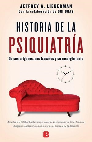 HISTORIA DE LA PSIQUIATRÍA | 9788466658317 | LIEBERMAN, JEFFREY A./OGAS, OGI | Llibreria L'Altell - Llibreria Online de Banyoles | Comprar llibres en català i castellà online - Llibreria de Girona