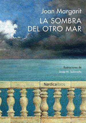 LA SOMBRA DEL OTRO MAR | 9788416440627 | JOAN MARGARIT | Llibreria L'Altell - Llibreria Online de Banyoles | Comprar llibres en català i castellà online - Llibreria de Girona