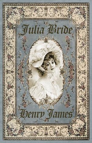 JULIA BRIDE | 9788494363450 | JAMES, HENRY  | Llibreria L'Altell - Llibreria Online de Banyoles | Comprar llibres en català i castellà online - Llibreria de Girona
