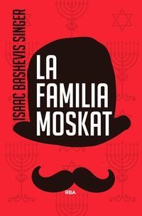 FAMILIA MOSKAT, LA | 9788490564554 | BASHEVIS SINGER, ISAAC | Llibreria L'Altell - Llibreria Online de Banyoles | Comprar llibres en català i castellà online - Llibreria de Girona