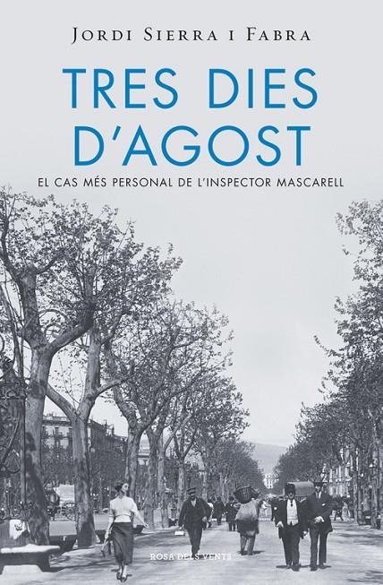 TRES DIES D'AGOST (INSPECTOR MASCARELL 7) | 9788415961994 | SIERRA I FABRA, JORDI | Llibreria L'Altell - Llibreria Online de Banyoles | Comprar llibres en català i castellà online - Llibreria de Girona