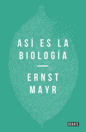 ASÍ ES LA BIOLOGÍA | 9788499926001 | MAYR,ERNST | Llibreria L'Altell - Llibreria Online de Banyoles | Comprar llibres en català i castellà online - Llibreria de Girona