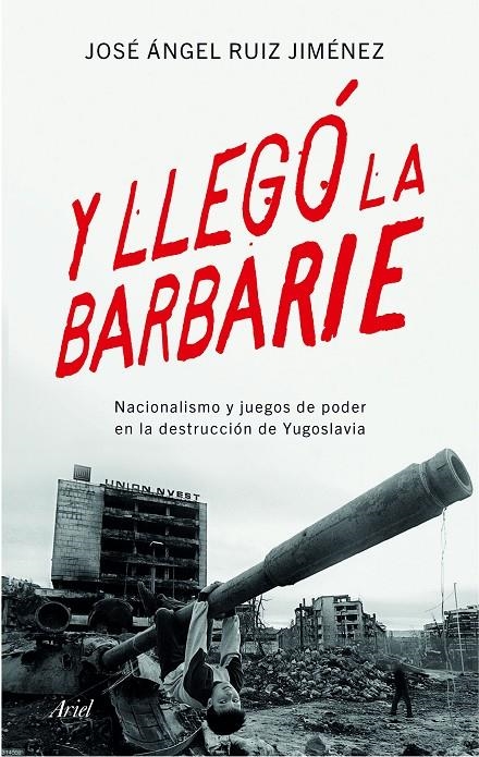 Y LLEGÓ LA BARBARIE | 9788434423176 | RUIZ JIMÉNEZ, JOSÉ ÁNGEL | Llibreria L'Altell - Llibreria Online de Banyoles | Comprar llibres en català i castellà online - Llibreria de Girona