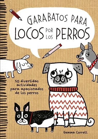 GARABATOS PARA LOCOS POR LOS PERROS | 9788416489046 | CORRELL, GEMMA | Llibreria L'Altell - Llibreria Online de Banyoles | Comprar llibres en català i castellà online - Llibreria de Girona