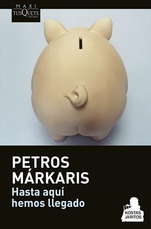 HASTA AQUÍ HEMOS LLEGADO | 9788490662182 | PETROS MÁRKARIS | Llibreria L'Altell - Llibreria Online de Banyoles | Comprar llibres en català i castellà online - Llibreria de Girona