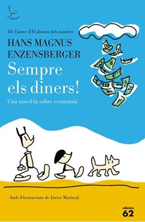 SEMPRE ELS DINERS! | 9788429774917 | HANS MAGNUS ENZENSBERGER | Llibreria L'Altell - Llibreria Online de Banyoles | Comprar llibres en català i castellà online - Llibreria de Girona