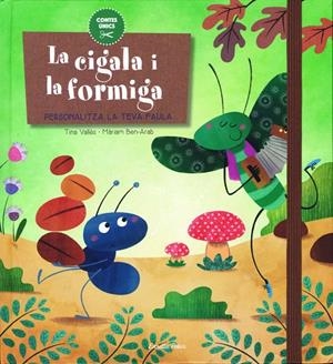 LA CIGALA I LA FORMIGA | 9788416519644 | TINA VALLÈS | Llibreria Online de Banyoles | Comprar llibres en català i castellà online
