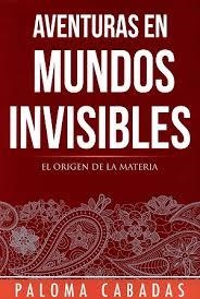 AVENTURAS EN MUNDOS INVISIBLES | 9788494359774 | CABADAS TELLADO, PALOMA | Llibreria Online de Banyoles | Comprar llibres en català i castellà online