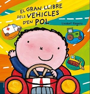 EL GRAN LLIBRE DELS VEHICLES D'EN POL | 9788447930463 | SLEGERS, LIESBET | Llibreria L'Altell - Llibreria Online de Banyoles | Comprar llibres en català i castellà online - Llibreria de Girona