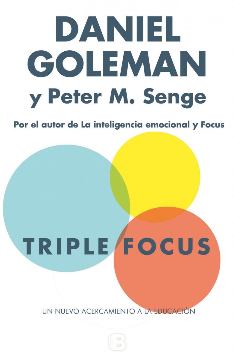 TRIPLE FOCUS. UN NUEVO ACERCAMIENTO A LA EDUCACIÓN | 9788466657952 | GOLEMAN/SENGE | Llibreria L'Altell - Llibreria Online de Banyoles | Comprar llibres en català i castellà online - Llibreria de Girona