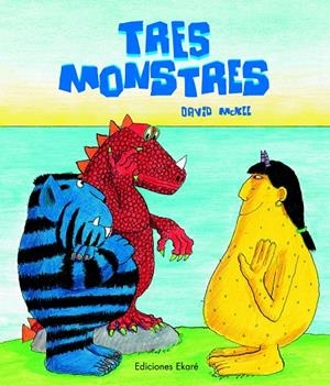 TRES MONSTRES | 9788493306090 | DAVID MCKEE | Llibreria L'Altell - Llibreria Online de Banyoles | Comprar llibres en català i castellà online - Llibreria de Girona