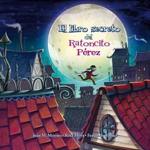 LIBRO SECRETO DEL RATONCITO PÉREZ, EL | 9788448845063 | MOYA, ROSA | Llibreria L'Altell - Llibreria Online de Banyoles | Comprar llibres en català i castellà online - Llibreria de Girona