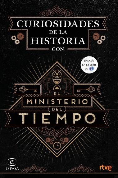 CURIOSIDADES DE LA HISTORIA CON EL MINISTERIO DEL TIEMPO | 9788467046564 | RTVE | Llibreria L'Altell - Llibreria Online de Banyoles | Comprar llibres en català i castellà online - Llibreria de Girona