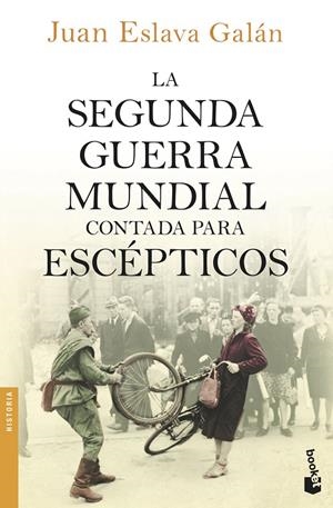 SEGUNDA GUERRA MUNDIAL CONTADA PARA ESCÉPTICOS, LA | 9788408150213 | ESLAVA GALÁN, JUAN | Llibreria L'Altell - Llibreria Online de Banyoles | Comprar llibres en català i castellà online - Llibreria de Girona