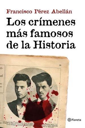 CRÍMENES MÁS FAMOSOS DE LA HISTORIA, LOS | 9788408152033 | PÉREZ ABELLÁN, FRANCISCO | Llibreria L'Altell - Llibreria Online de Banyoles | Comprar llibres en català i castellà online - Llibreria de Girona