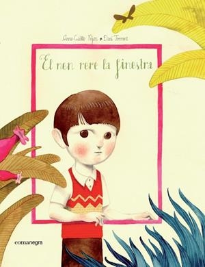 EL NEN RERE LA FINESTRA | 9788416605248 | TORRENT, DANI/FÉJOZ, ANNE-GAËLLE | Llibreria L'Altell - Llibreria Online de Banyoles | Comprar llibres en català i castellà online - Llibreria de Girona