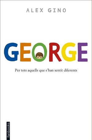 GEORGE | 9788416297580 | ÁLEX GINO | Llibreria Online de Banyoles | Comprar llibres en català i castellà online