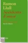 ACCIDENTS D'AMOR | 9788472268005 | LLULL, RAMON | Llibreria L'Altell - Llibreria Online de Banyoles | Comprar llibres en català i castellà online - Llibreria de Girona