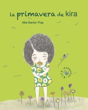 PRIMAVERA DE KIRA, LA | 9788494487941 | GARCÍA PUIG, ALBA | Llibreria L'Altell - Llibreria Online de Banyoles | Comprar llibres en català i castellà online - Llibreria de Girona