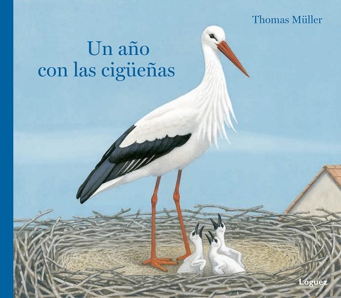 UN AÑO CON LAS CIGÜEÑAS | 9788494429583 | RODRÍGUEZ LÓPEZ, LORENZO | Llibreria L'Altell - Llibreria Online de Banyoles | Comprar llibres en català i castellà online - Llibreria de Girona