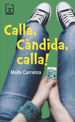 CALLA ,CÀNDIDA, CALLA! | 9788466140157 | CARRANZA GIL DOLZ DEL CASTELLAR, MAITE | Llibreria L'Altell - Llibreria Online de Banyoles | Comprar llibres en català i castellà online - Llibreria de Girona