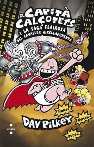 CAPITÀ CALÇOTETS I LA SAGA FLAIROSA DEL CAVALLER AIXELLAPUDENTA, EL | 9788466140096 | PILKEY, DAV | Llibreria L'Altell - Llibreria Online de Banyoles | Comprar llibres en català i castellà online - Llibreria de Girona