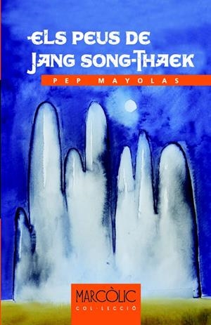PEUS DE JANG SONG-THAEK, ELS | 9788480906388 | MAYOLAS, PEP | Llibreria L'Altell - Llibreria Online de Banyoles | Comprar llibres en català i castellà online - Llibreria de Girona