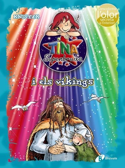 TINA SUPERBRUIXA I ELS VÍKINGS (ED. COLOR) | 9788499065861 | KNISTER | Llibreria Online de Banyoles | Comprar llibres en català i castellà online