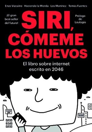 SIRI, CÓMEME LOS HUEVOS | 9788416528134 | TODO SEA ESO | Llibreria L'Altell - Llibreria Online de Banyoles | Comprar llibres en català i castellà online - Llibreria de Girona