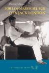 POR LOS MARES DEL SUR CON JACK LONDON | 9788415374848 | JOHNSON, MARTIN | Llibreria L'Altell - Llibreria Online de Banyoles | Comprar llibres en català i castellà online - Llibreria de Girona