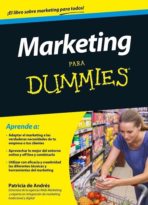 MARKETING PARA DUMMIES | 9788432902673 | ANDRÉS, PATRICIA DE | Llibreria L'Altell - Llibreria Online de Banyoles | Comprar llibres en català i castellà online - Llibreria de Girona