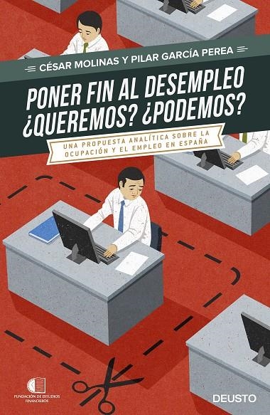 PONER FIN AL DESEMPLEO. ¿QUEREMOS? ¿PODREMOS? | 9788423425075 | MOLINAS, CÉSAR/GARCÍA PEREA, PILAR | Llibreria Online de Banyoles | Comprar llibres en català i castellà online
