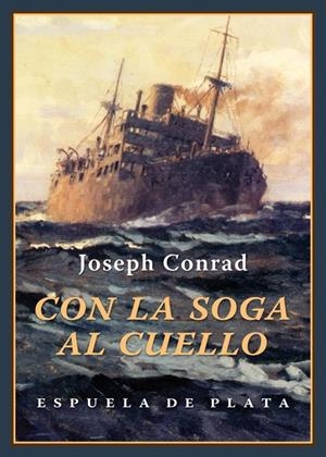 CON LA SOGA AL CUELLO | 9788416034666 | CONRAD, JOSEPH | Llibreria L'Altell - Llibreria Online de Banyoles | Comprar llibres en català i castellà online - Llibreria de Girona