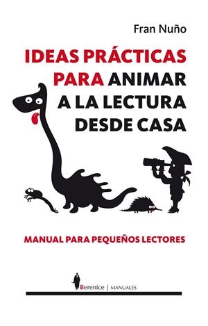IDEEAS PRÁCTICAS PARA ANIMAR A LA LECTURA DESDE CASA | 9788415441243 | NUÑO, FRAN | Llibreria L'Altell - Llibreria Online de Banyoles | Comprar llibres en català i castellà online - Llibreria de Girona