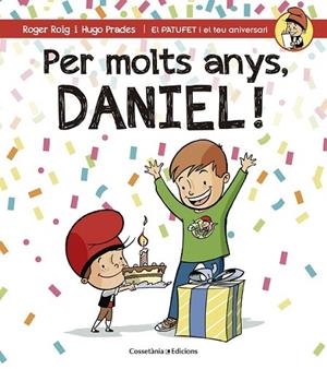 PER MOLTS ANYS, DANIEL! | 9788490344309 | ROIG CÉSAR, ROGER | Llibreria Online de Banyoles | Comprar llibres en català i castellà online