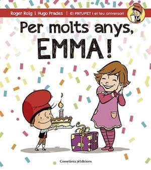 PER MOLTS ANYS, EMMA! | 9788490344521 | ROIG CÉSAR, ROGER | Llibreria Online de Banyoles | Comprar llibres en català i castellà online