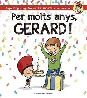 PER MOLTS ANYS, GERARD! | 9788490344323 | ROIG CÉSAR, ROGER | Llibreria Online de Banyoles | Comprar llibres en català i castellà online
