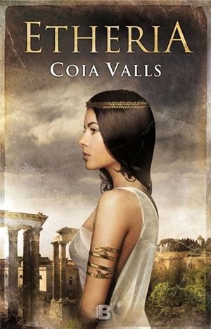 ETHERIA (CASTELLÀ) | 9788466658119 | VALLS, COIA | Llibreria L'Altell - Llibreria Online de Banyoles | Comprar llibres en català i castellà online - Llibreria de Girona
