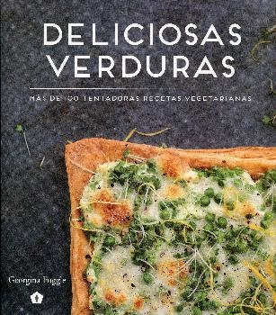 DELICIOSAS VERDURAS | 9788416407088 | FUGGLE, GEORGINA | Llibreria L'Altell - Llibreria Online de Banyoles | Comprar llibres en català i castellà online - Llibreria de Girona