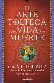 ARTE TOLTECA DE LA VIDA Y LA MUERTE | 9788416502356 | MIGUEL RUIZ DON | Llibreria L'Altell - Llibreria Online de Banyoles | Comprar llibres en català i castellà online - Llibreria de Girona