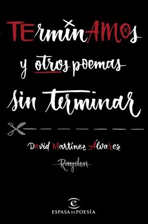 TERMINAMOS Y OTROS POEMAS SIN TERMINAR | 9788467047462 | DAVID MARTÍNEZ ÁLVAREZ. RAYDEN | Llibreria Online de Banyoles | Comprar llibres en català i castellà online