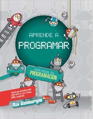 APRENDE A PROGRAMAR | 9788468327013 | WAINEWRIGHT MAX | Llibreria Online de Banyoles | Comprar llibres en català i castellà online