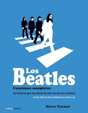 LOS BEATLES. CANCIONES COMPLETAS | 9788448021931 | STEVE TURNER | Llibreria L'Altell - Llibreria Online de Banyoles | Comprar llibres en català i castellà online - Llibreria de Girona