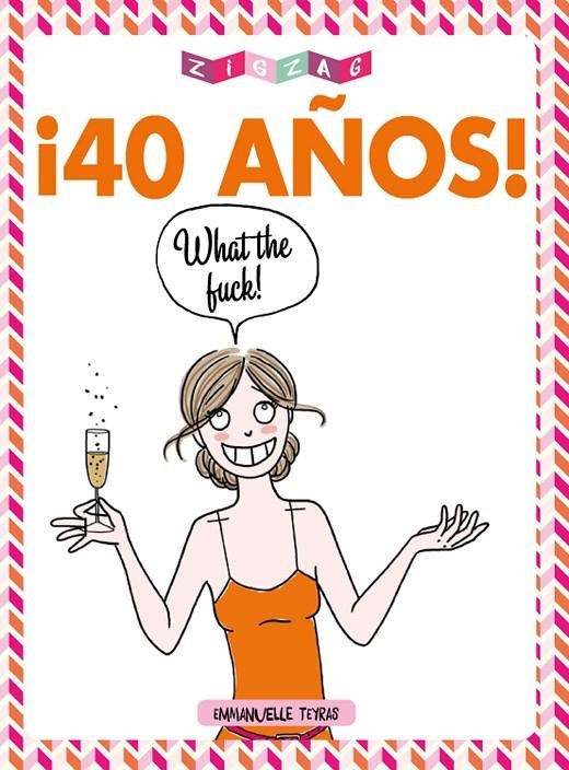 40 AÑOS WHAT THE FUCK! | 9788416543571 | EMMANUELLE TEYRAS | Llibreria Online de Banyoles | Comprar llibres en català i castellà online
