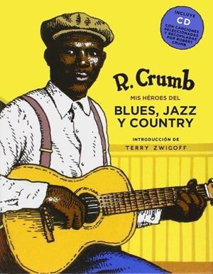 HÉROES DEL BLUES, JAZZ Y COUNTRY | 9788416440818 | CRUMB, ROBERT | Llibreria Online de Banyoles | Comprar llibres en català i castellà online