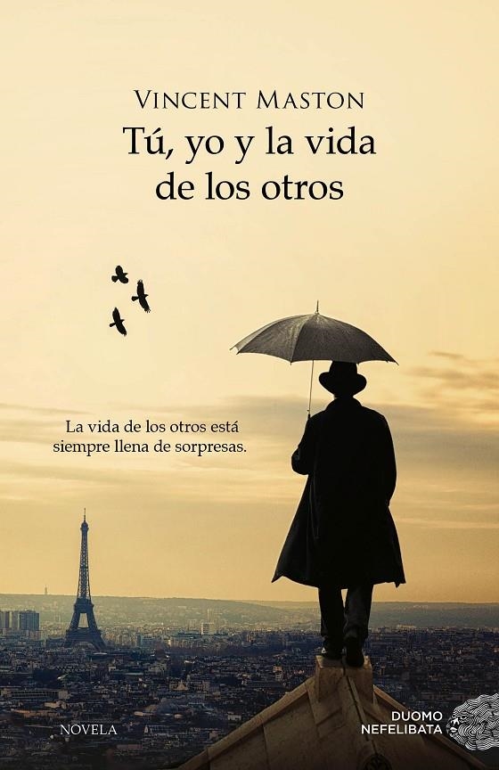 TU, YO Y LA VIDA DE LOS OTROS | 9788415945604 | MASTON, VINCENT | Llibreria L'Altell - Llibreria Online de Banyoles | Comprar llibres en català i castellà online - Llibreria de Girona
