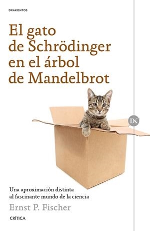 EL GATO DE SCHRÊDINGER EN EL ÁRBOL DE MANDELBROT | 9788498929423 | ERNEST FISCHER | Llibreria L'Altell - Llibreria Online de Banyoles | Comprar llibres en català i castellà online - Llibreria de Girona