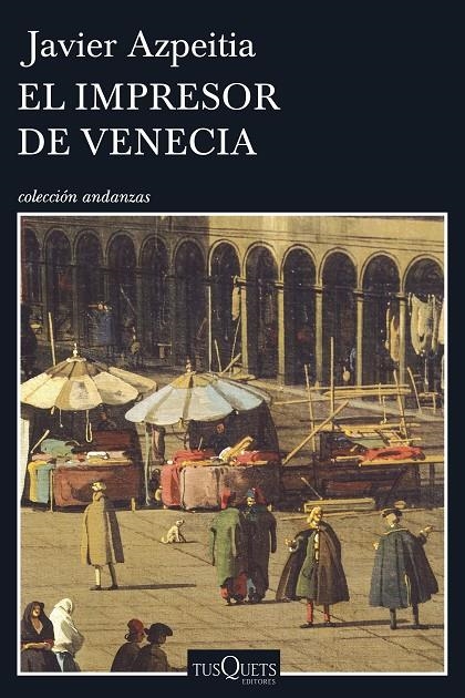EL IMPRESOR DE VENECIA | 9788490662656 | JAVIER AZPEITIA | Llibreria L'Altell - Llibreria Online de Banyoles | Comprar llibres en català i castellà online - Llibreria de Girona