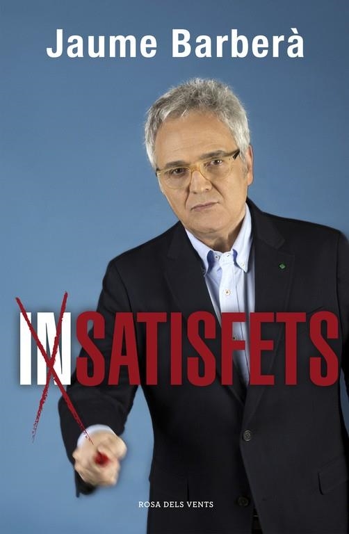 (IN)SATISFETS | 9788416430093 | BARBERA, JAUME | Llibreria L'Altell - Llibreria Online de Banyoles | Comprar llibres en català i castellà online - Llibreria de Girona